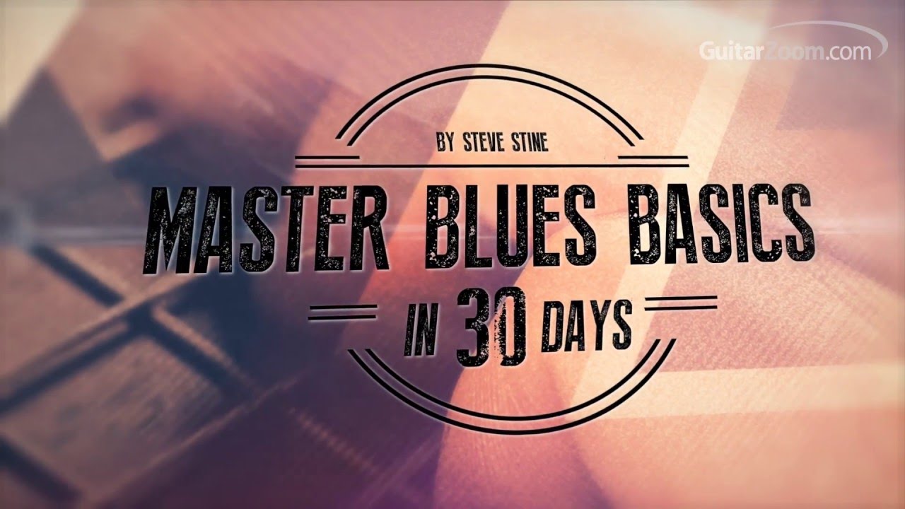 [教程]GuitarZoom Master Blues Basics in 30 days with Steve Stine 2016（1.98GB）插图
