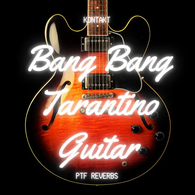 Past To Future Reverbs Bang Bang Tarantino Guitar [KONTAKT]（38.64MB）插图