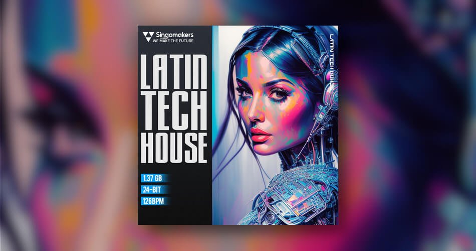 [拉丁电子融合音乐素材] Singomakers Latin Tech House MULTiFORMAT（1.37GB）插图