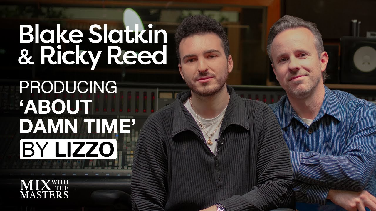 [教程] MixWithTheMasters Ricky Reed and Blake Slatkin Producing About Damn Time by Lizzo（834MB）插图