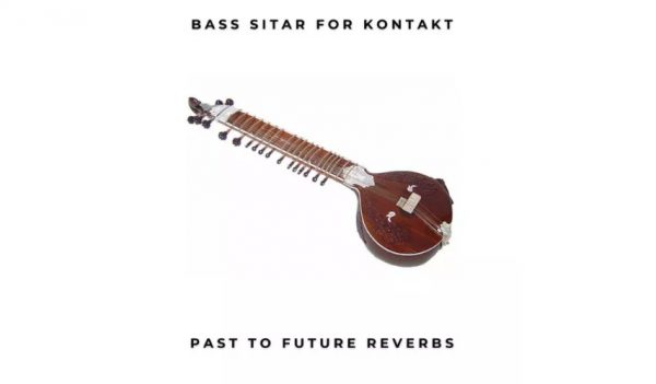 PastToFutureReverbs Electric Bass Sitar [KONTAKT]（102.20MB）