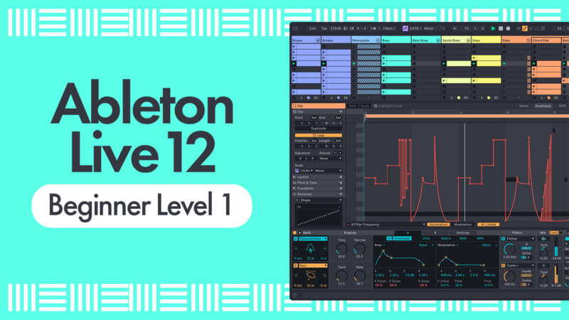 [教程] Sonic Academy Ableton Live 12 for Beginners Level 1（2.78GB）插图