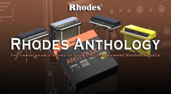 [经典稀有Rhodes钢琴乐器插件] Rhodes Anthology v1.1.0 [WiN]（1.98GB）