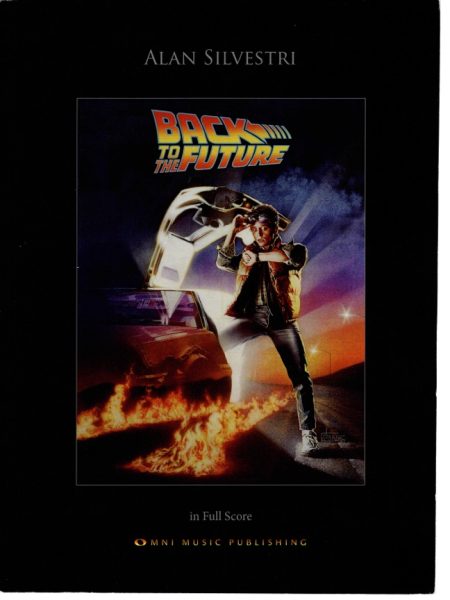 [艾伦·西尔维斯特里《回到未来》总谱] Alan Silvestri Back to the Future Full Score Engraved [PDF]（89MB）