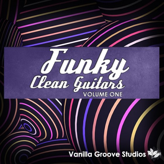 [放克清音吉他采样] Vanilla Groove Studios Funky Clean Guitars Vol.1 [WAV]（77MB）